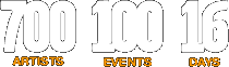 700 Artists - 100 Events - 6 Days