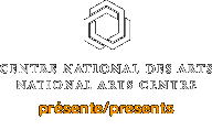 Centre national des Arts Presente